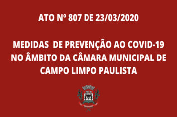 Ato nº807/2020 da Mesa Diretora - Medidas preventivas de combate ao COVID-19 na Câmara Municipal