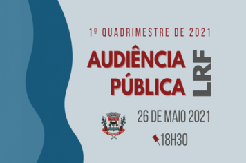 Comissão de Finanças Contas e Orçamento avaliará metas fiscais do executivo relativas ao primeiro quadrimestre de 2021. 