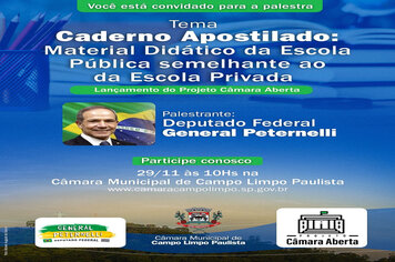 Evento de lançamento do Projeto Câmara Aberta conta com palestra do Deputado Federal General Peternelli