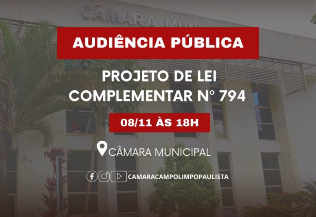 AUDIÊNCIA PÚBLICA - Projeto de Lei Complementar nº 794